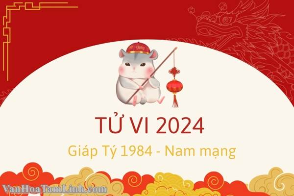 tử vi giáp tý 1984 năm 2024