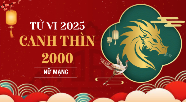 Tử vi 2000 – Canh Thìn sinh năm 2000 mệnh gì, hợp tuổi nào, vận mệnh trọn đời tử vi trọn đời tuổi 2000