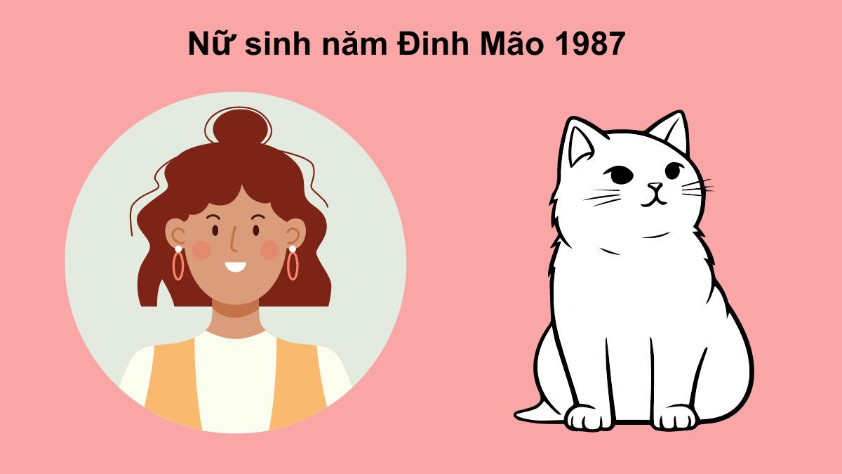 Đặc điểm tính cách của nữ giới tuổi Đinh Mão 1987