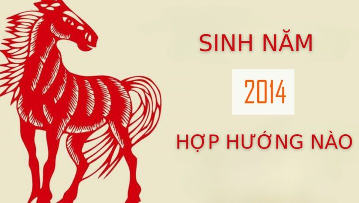 Tổng quan về tuổi Giáp Ngọ sinh năm 2014 mệnh gì hợp màu gì