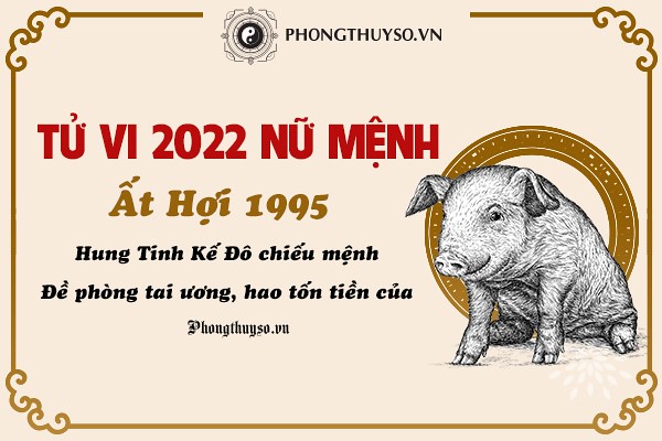 tài lộc nữ 1995 năm 2022