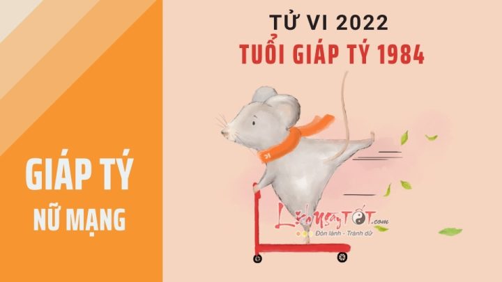Tử vi tuổi Tý 1984 năm 2022 nữ mạng