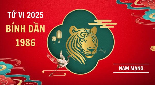 Tử vi tuổi Dần 1986 năm 2021: Dự đoán vận mệnh, tài lộc, tình duyên và sức khỏe