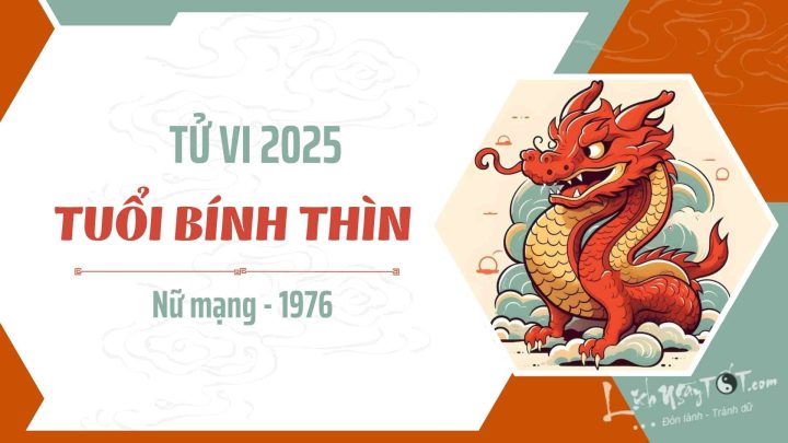 Tử Vi Trọn Đời Tuổi Bính Thìn 1976 Nữ Mạng: Luận Giải Vận Mệnh, Tài Lộc & Tình Duyên