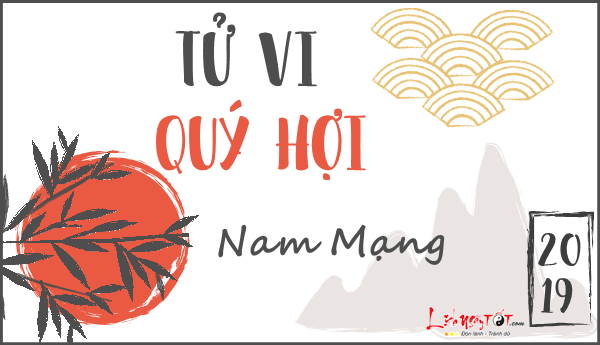 tử vi tuổi Quý Hợi năm 2019 nam mạng