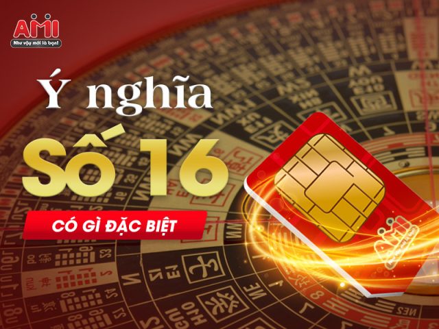 Ý nghĩa số 16 trong văn hóa truyền thống