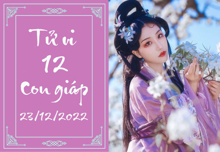 Tử vi ngày 23/12 của 12 con giáp: Dự đoán vận trình chi tiết & chuẩn xác hôm nay