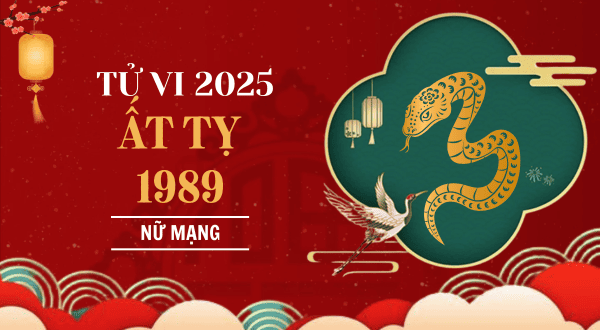 Tử Vi Tuổi Kỷ Tỵ Năm 2025 Nữ Mạng (1989): Luận Giải Chi Tiết Vận Hạn, Tài Lộc, Tình Duyên & Sức Khỏe