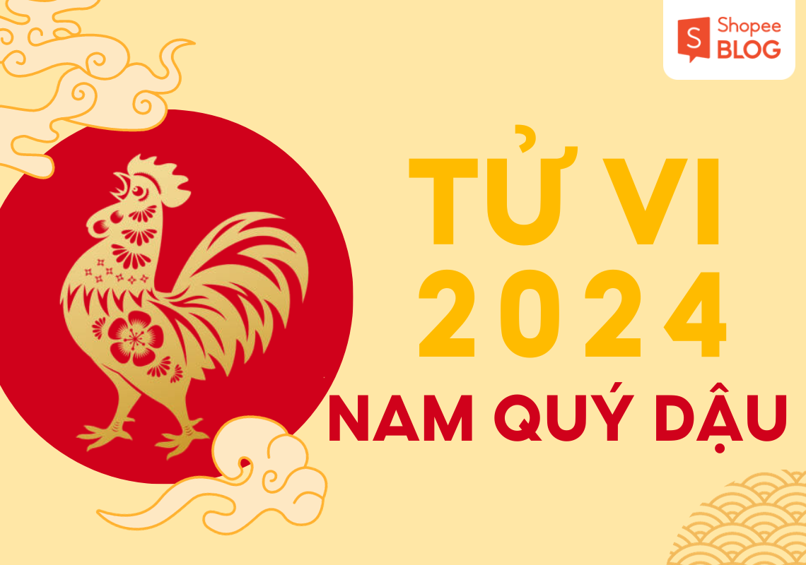 Tử vi tuổi Quý Dậu năm 2024 nam mạng