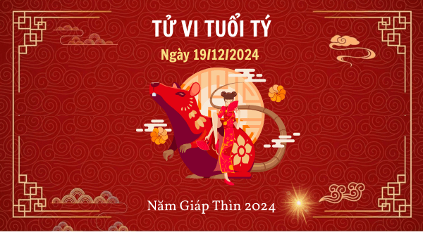 Tử vi ngày 19/12 của 12 con giáp: Dự đoán chi tiết vận trình hôm nay