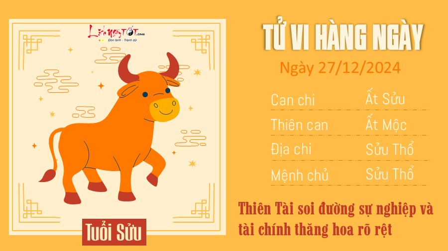 Tử vi ngày 27/12 của 12 con giáp: Dự đoán chi tiết vận trình hôm nay Tử vi tuổi Sửu ngày 27/12