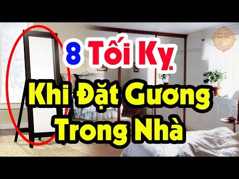 Những điều kiêng kỵ khi đặt gương trong nhà