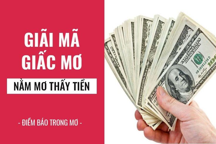 Nằm mơ thấy tiền và con số may mắn