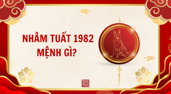 Nam nữ tuổi Nhâm Tuất 1982 vận mệnh và phong thủy