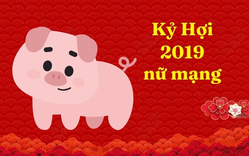 Tử vi nữ Kỷ Hợi 2019 năm 2026 chi tiết