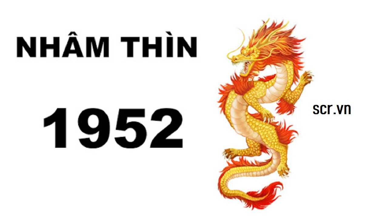 Tuổi Nhâm Thìn 1952 vận mệnh và phong thủy năm nay