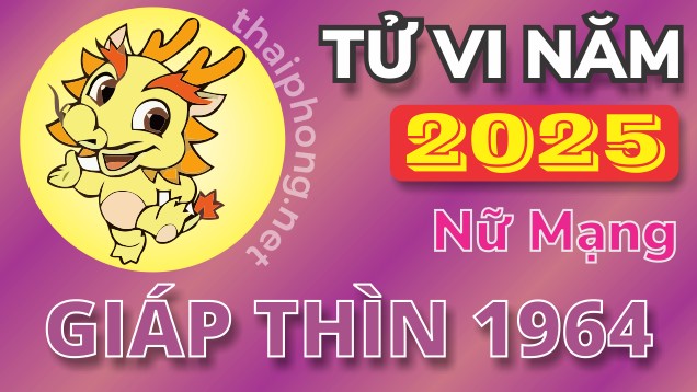 Tử vi nữ Giáp Thìn 1964 năm 2025 chi tiết