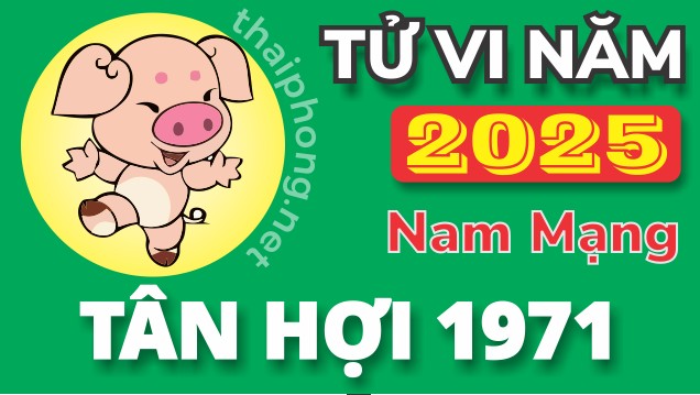 Tử vi tuổi Tân Hợi 1971 nữ mạng năm 2025