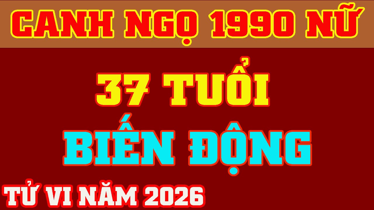 Tử vi tuổi Canh Ngọ 1990 nữ mạng năm 2026