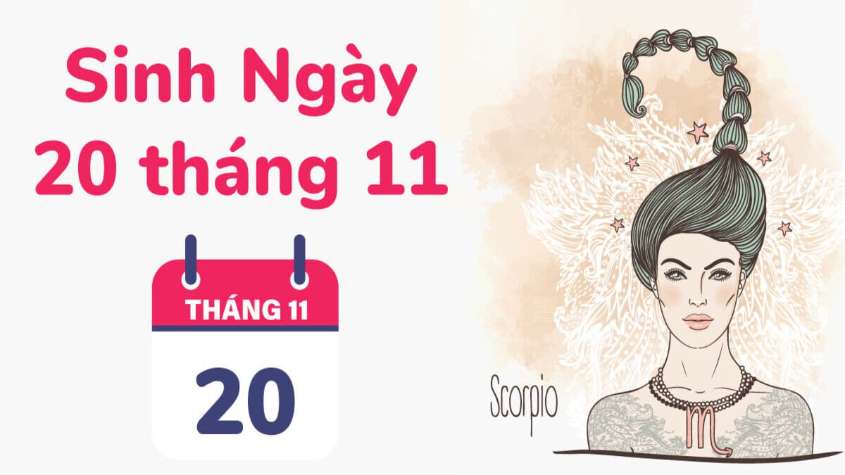 Tính cách người sinh ngày 20/11