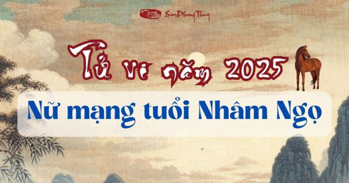 Tử vi năm 2025 cho nữ Nhâm Ngọ 2002