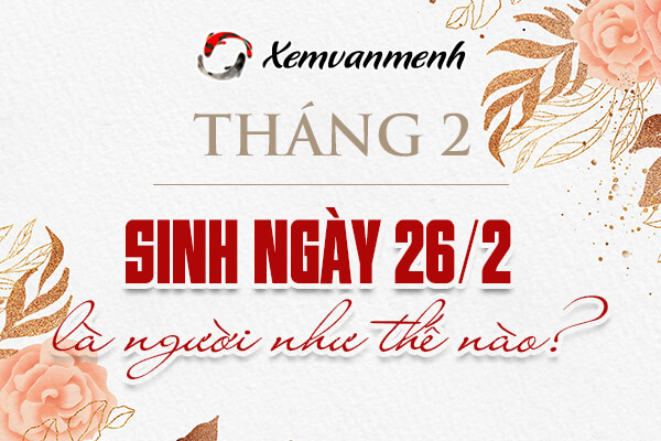 Ngày 26 tháng 2 thuộc cung nào