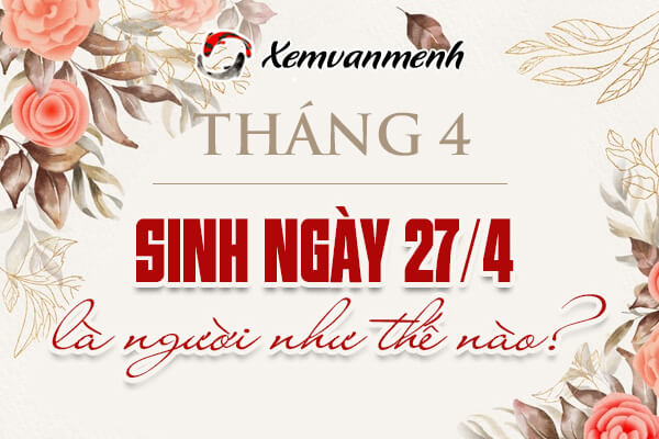 Ngày 27 tháng 4 thuộc cung nào