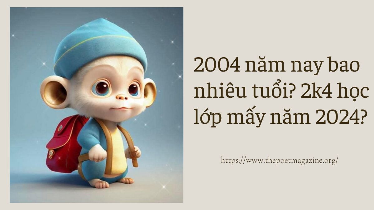 sinh năm nay bao nhiêu tuổi và học lớp mấy