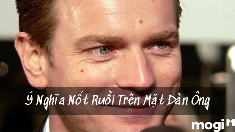 Nốt ruồi trên mặt đàn ông và tài lộc