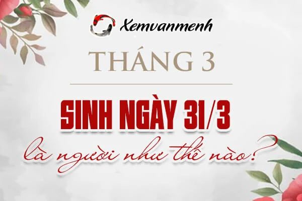 Đặc điểm cung hoàng đạo ngày 31/3