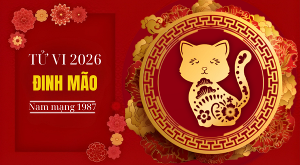 Tử vi tuổi Đinh Mão 1987 nữ mạng năm 2026