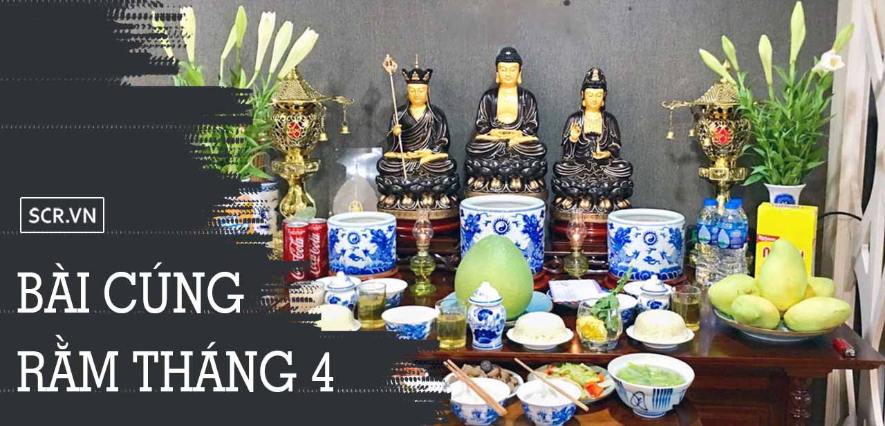 Bài cúng rằm tháng 4 truyền thống đầy đủ lễ vật
