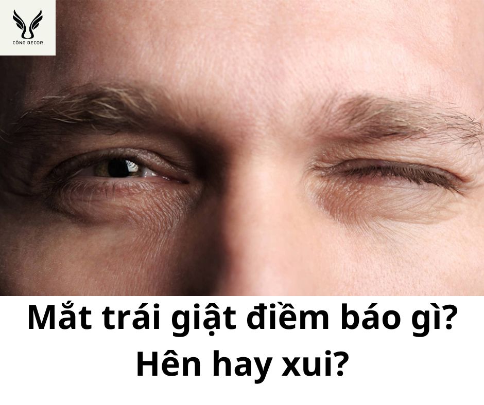 Hiện tượng mắt trái giật có thể là điềm báo