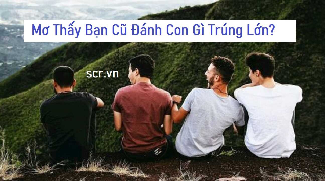Người yêu cũ nói chuyện mơ đánh đề con gì