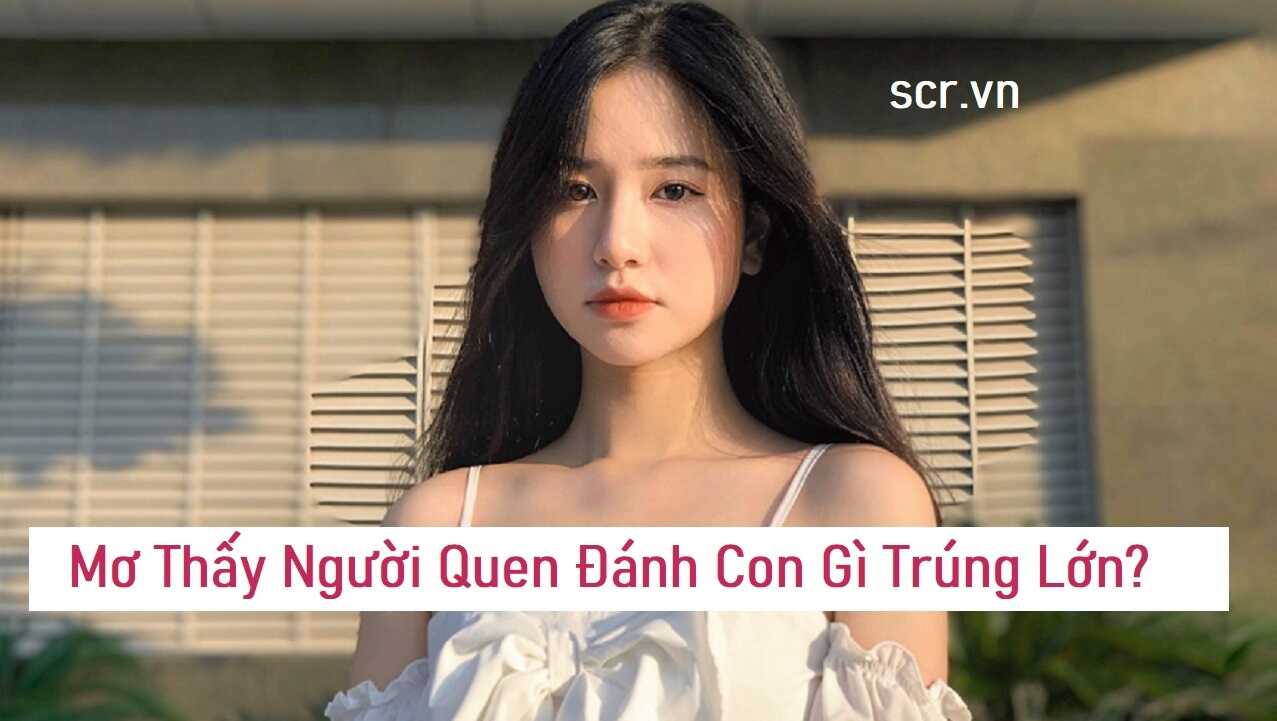 Mơ thấy người quen chết đánh đề số mấy