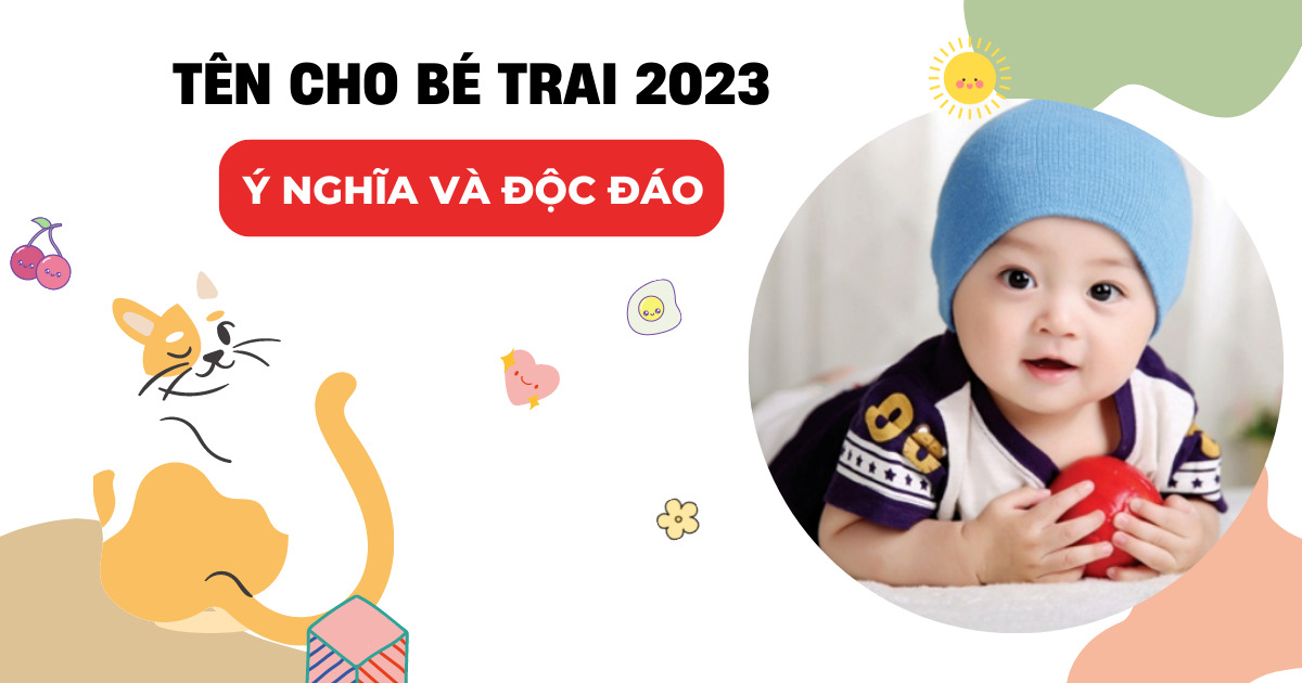 Bé trai sinh năm 2023 với tên đẹp hợp phong thủy