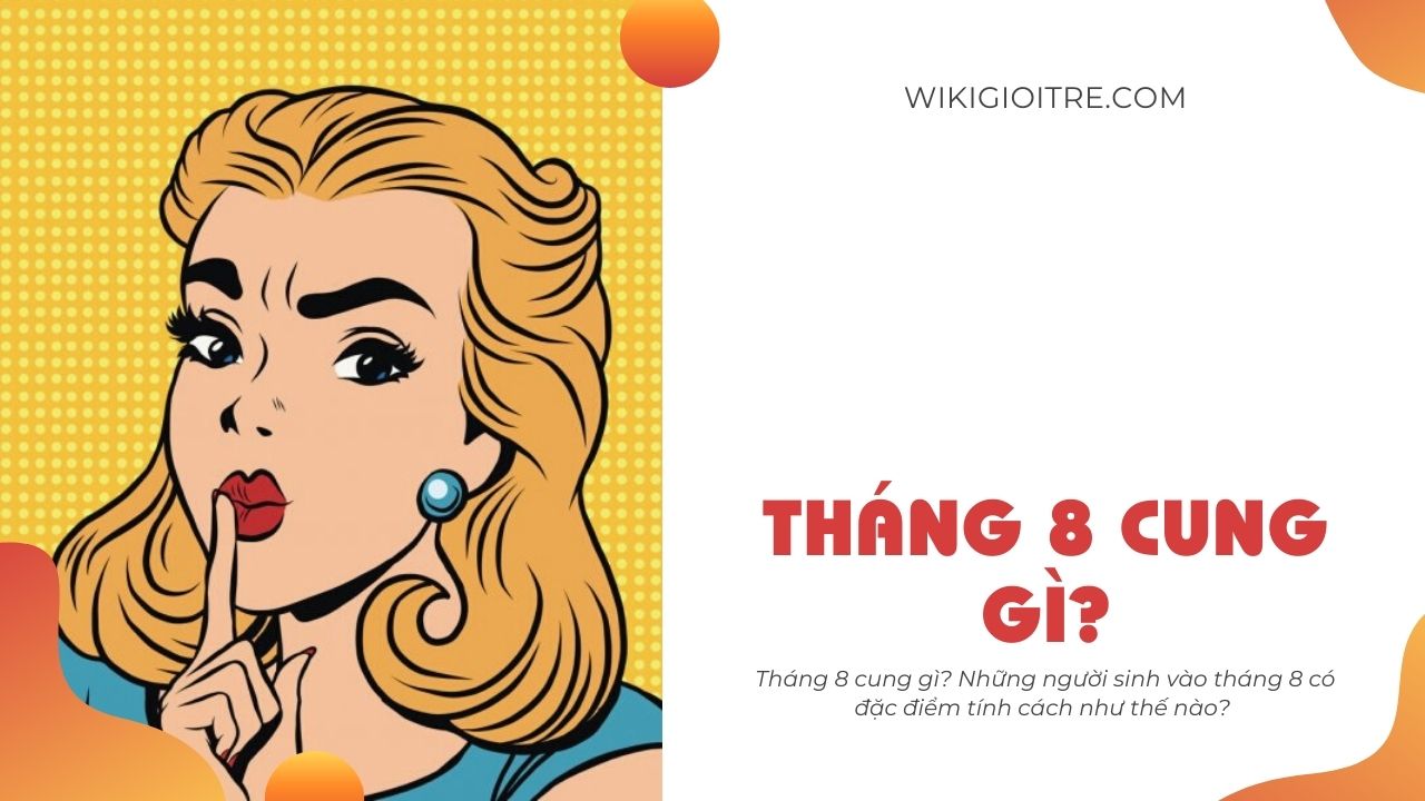 Giải đáp cung hoàng đạo tháng 8