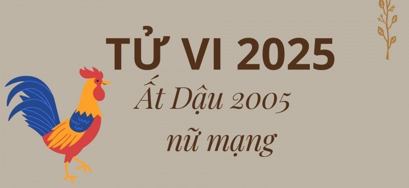 Tử vi nữ Ất Dậu 2005 năm 2025 chi tiết