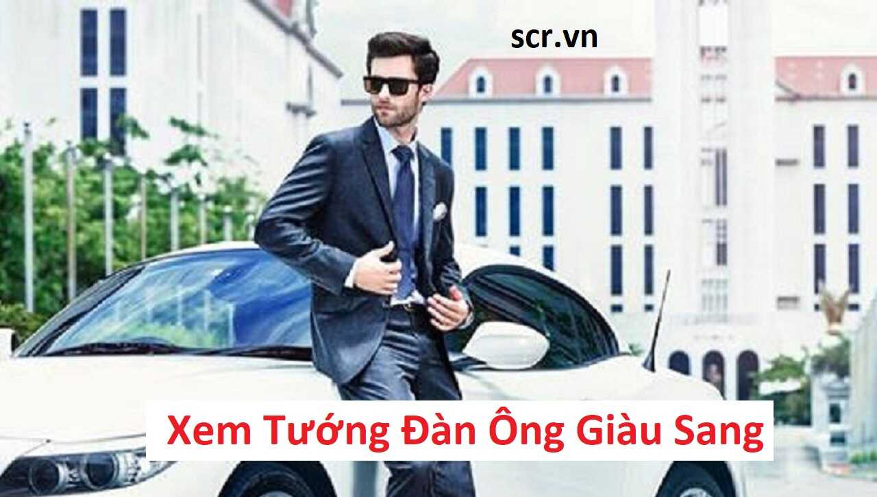 Tướng đàn ông giàu sang phú quý