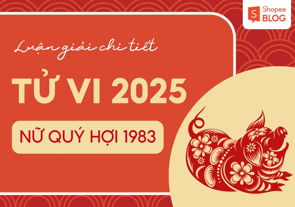 Tử vi nữ Quý Hợi 1983 năm 2025 chi tiết