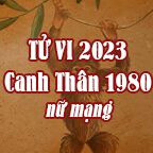 Tử vi nữ mạng tuổi Canh Thân 2023