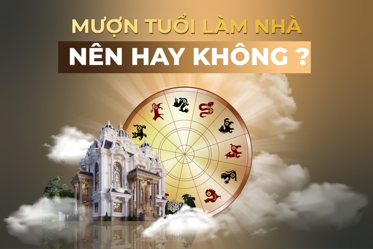 Những điều kiêng kỵ khi chọn tuổi làm nhà