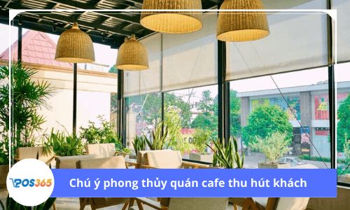 bố trí nội thất quán cafe hợp phong thuỷ