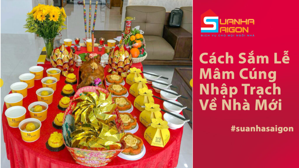 Mâm lễ cúng nhập trạch về nhà mới chuẩn nghi lễ