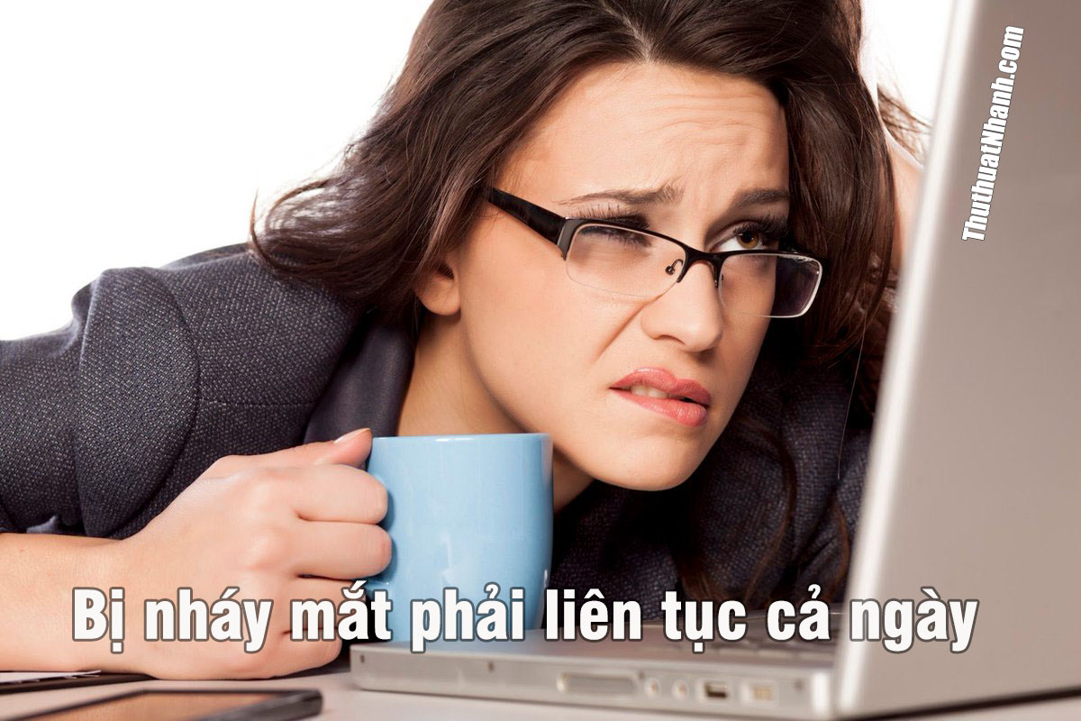 Nữ bị nháy mắt phải liên tục