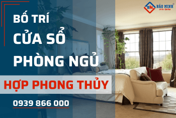 Cách bố trí cửa sổ hợp phong thuỷ cho nhà ở
