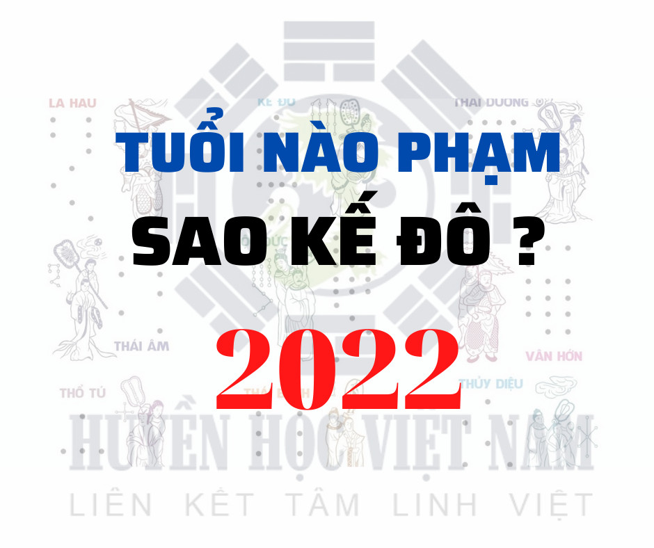 Bảng xem sao chiếu mệnh năm 2022 chi tiết