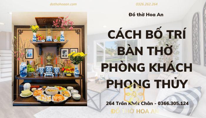 Cách đặt bàn thờ đúng phong thuỷ trong nhà