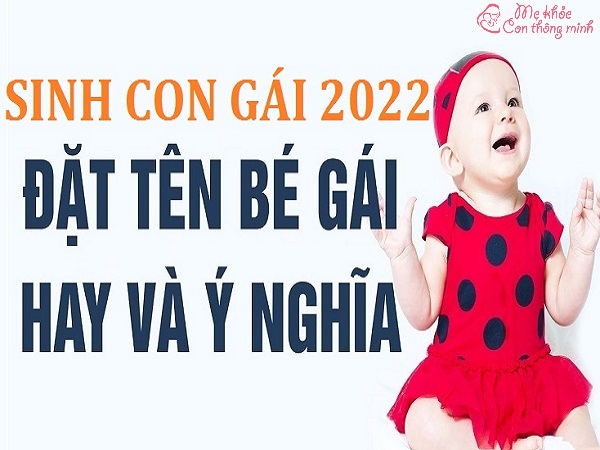 Bảng tên con gái đẹp năm 2022 cho bé yêu