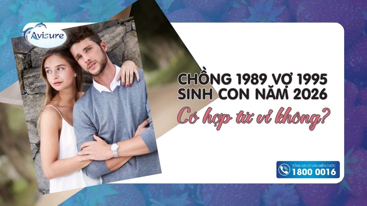 Chồng 1989 vợ 1989 sinh con năm nào hợp tốt
